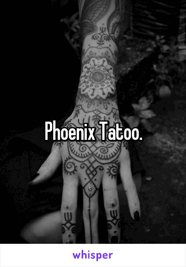 Phoenix Tatoo.