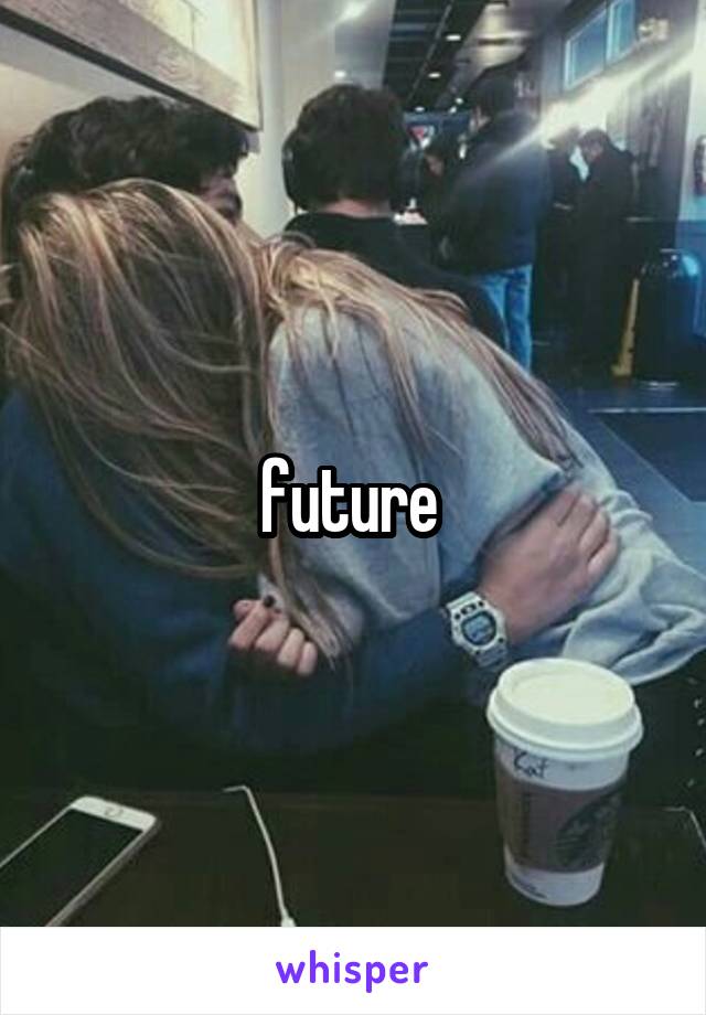 future 