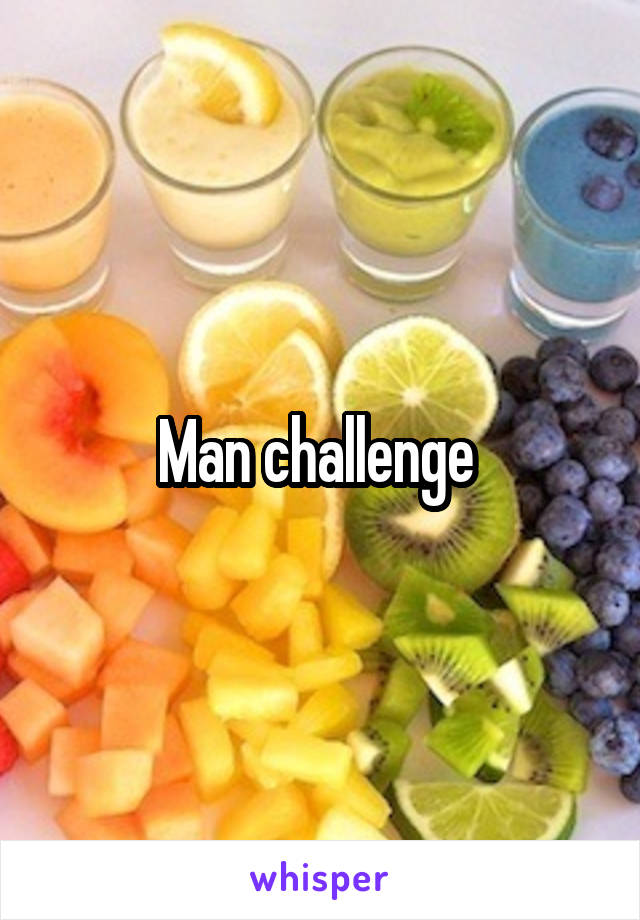 Man challenge 