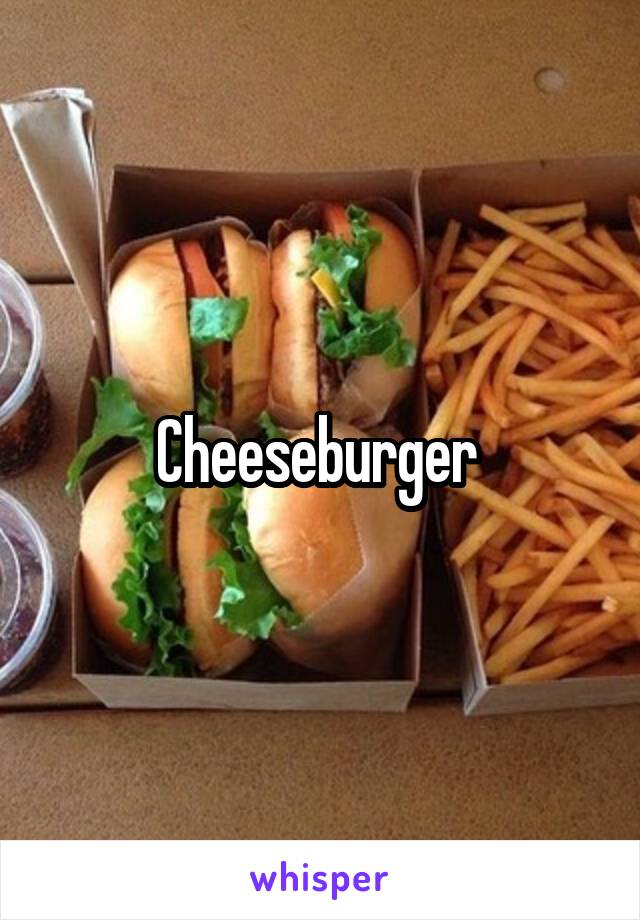 Cheeseburger 