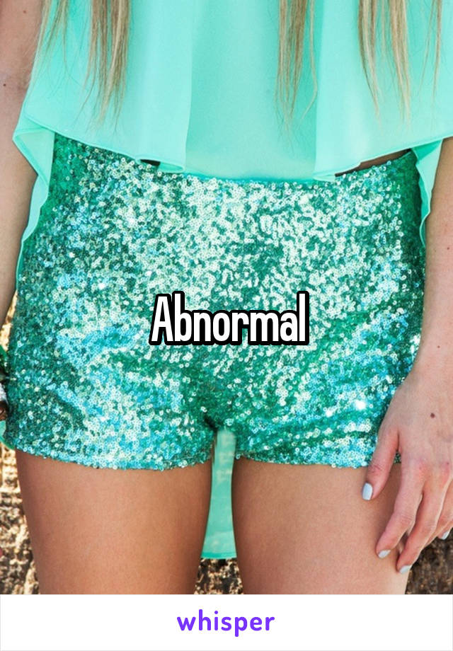 Abnormal