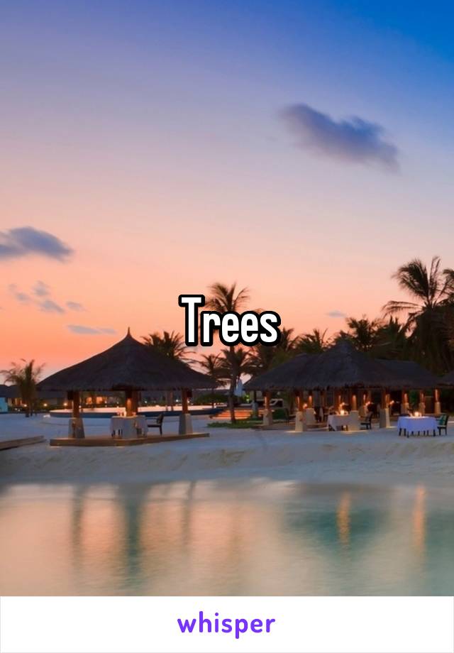 Trees