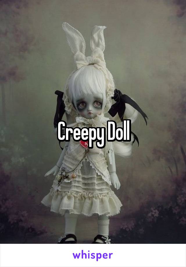 Creepy Doll