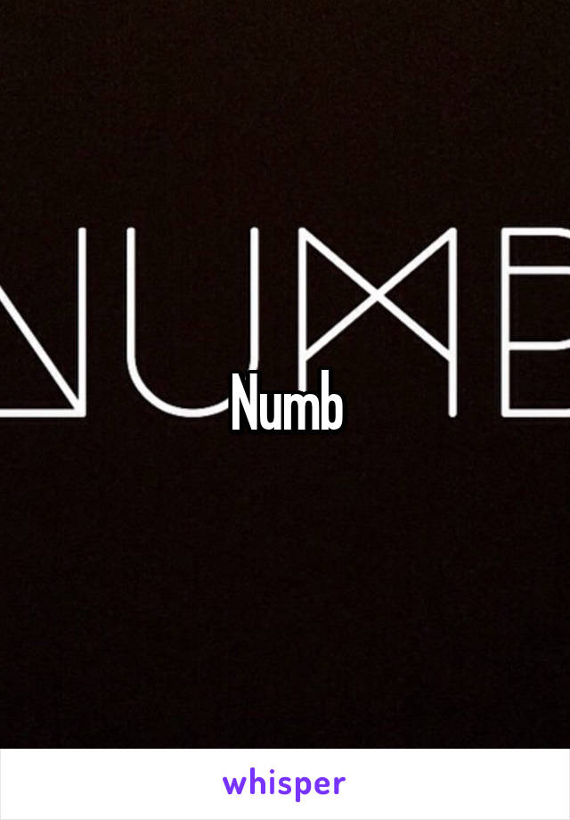 Numb