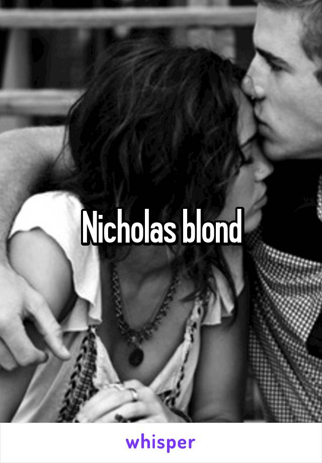 Nicholas blond