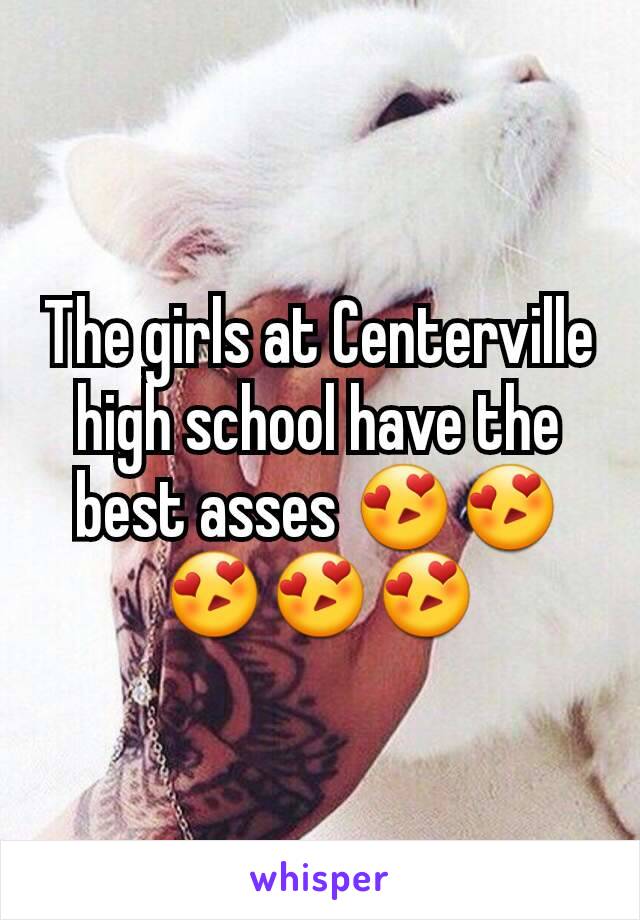 The girls at Centerville high school have the best asses 😍😍😍😍😍