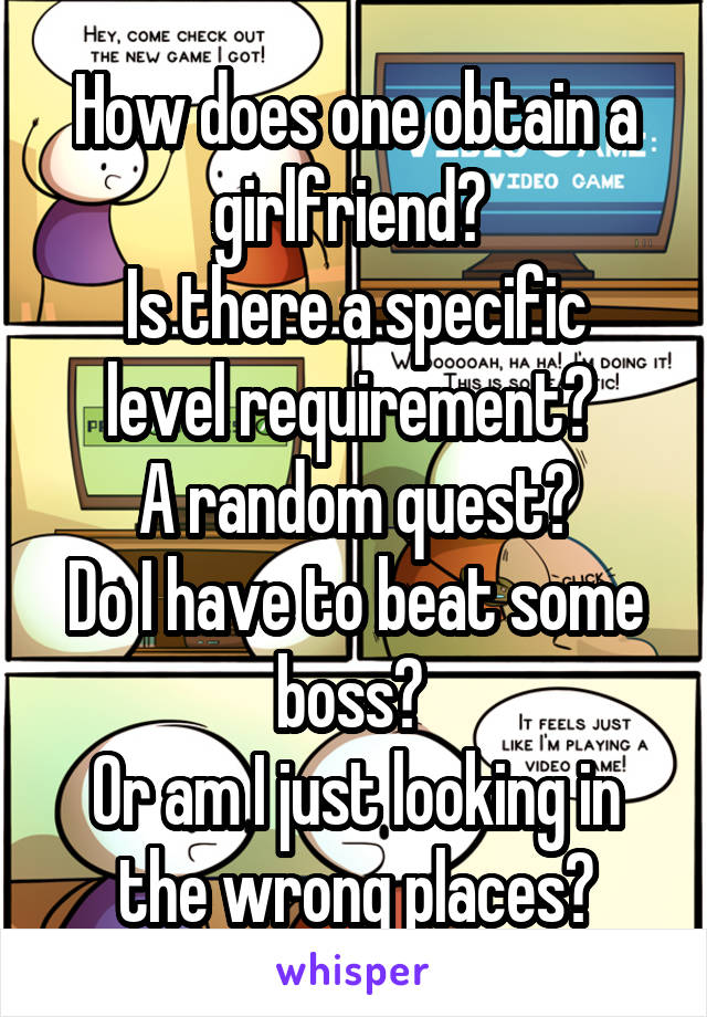 How does one obtain a girlfriend? 
Is there a specific level requirement? 
A random quest?
Do I have to beat some boss? 
Or am I just looking in the wrong places?