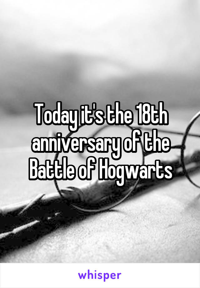 Today it's the 18th anniversary of the Battle of Hogwarts