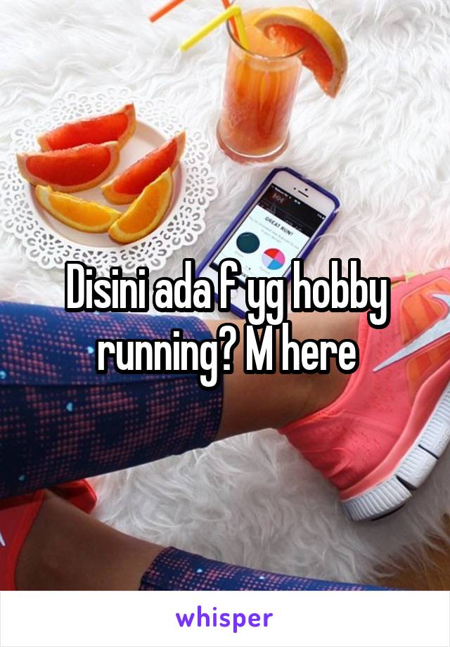 Disini ada f yg hobby running? M here