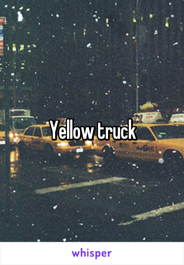 Yellow truck