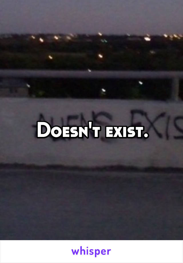 Doesn't exist.