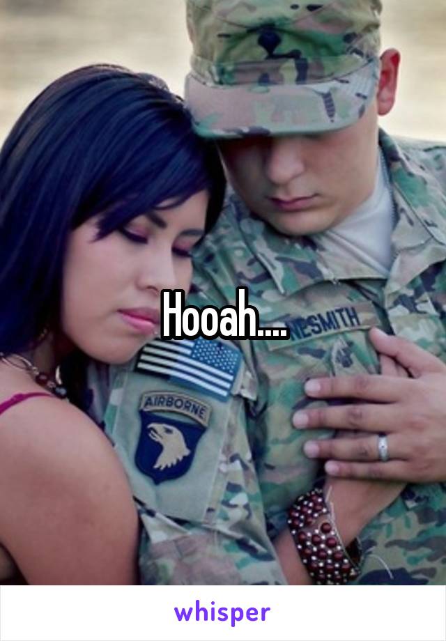 Hooah....