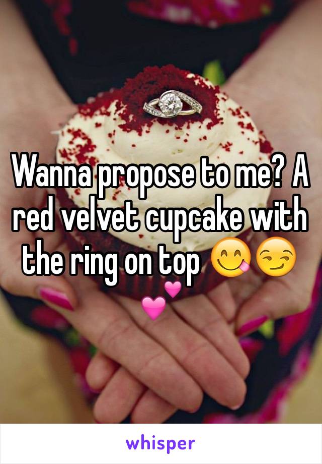 Wanna propose to me? A red velvet cupcake with the ring on top 😋😏💕