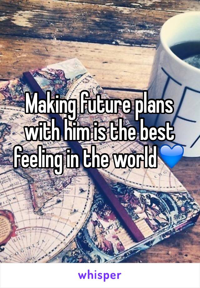 Making future plans with him is the best feeling in the world💙 