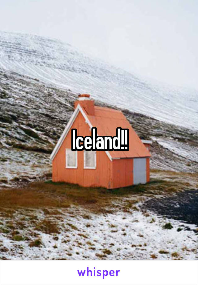 Iceland!!