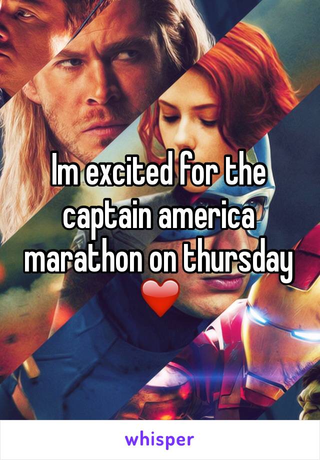 Im excited for the captain america marathon on thursday ❤️