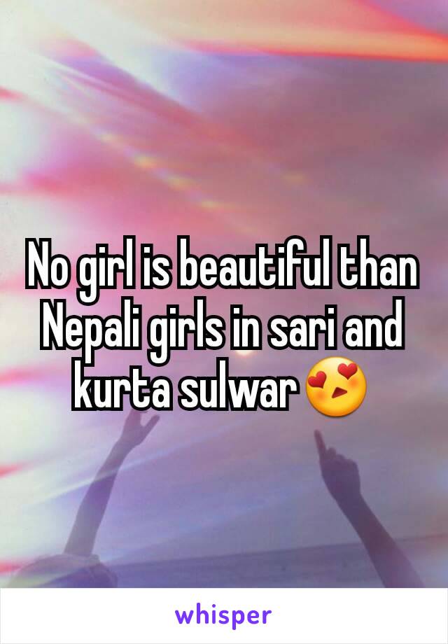 No girl is beautiful than Nepali girls in sari and kurta sulwar😍