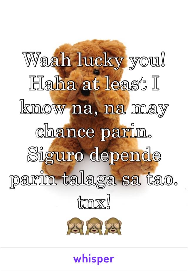 Waah lucky you! Haha at least I know na, na may chance parin. Siguro depende parin talaga sa tao. tnx!
🙈🙈🙈