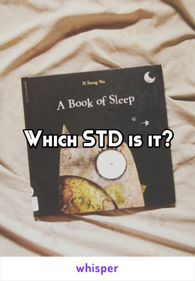 Which STD is it?