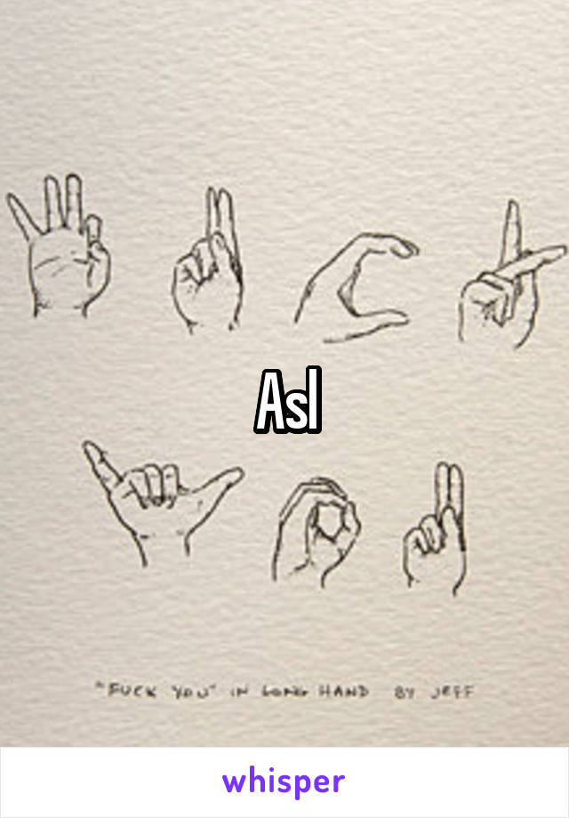 Asl