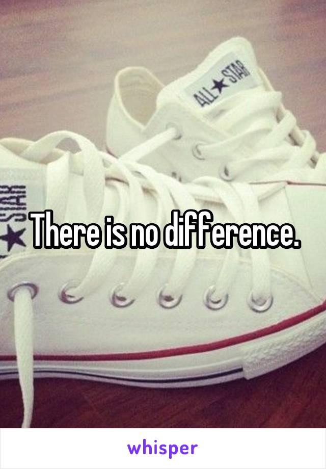 There is no difference.