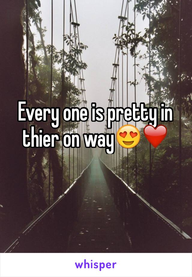 Every one is pretty in thier on way😍❤️