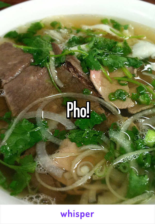 Pho!