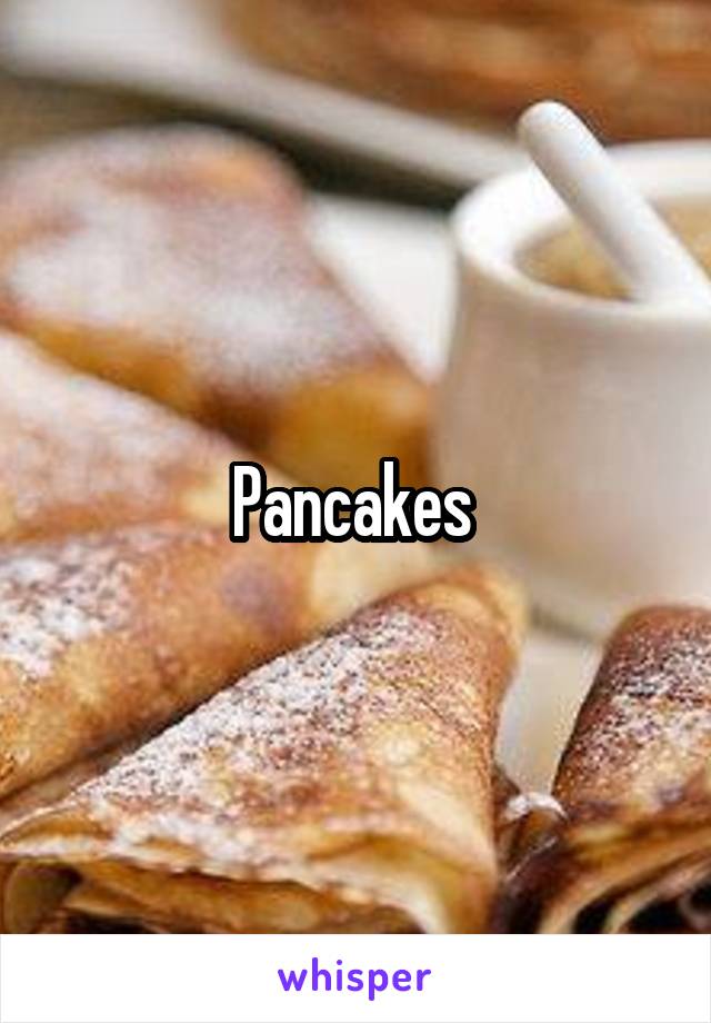 Pancakes 