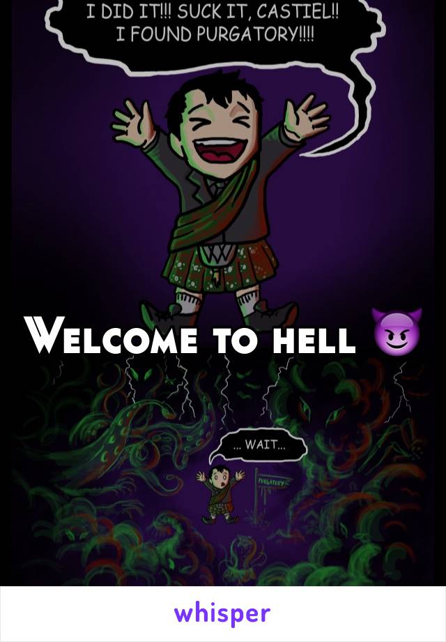 Welcome to hell 😈 