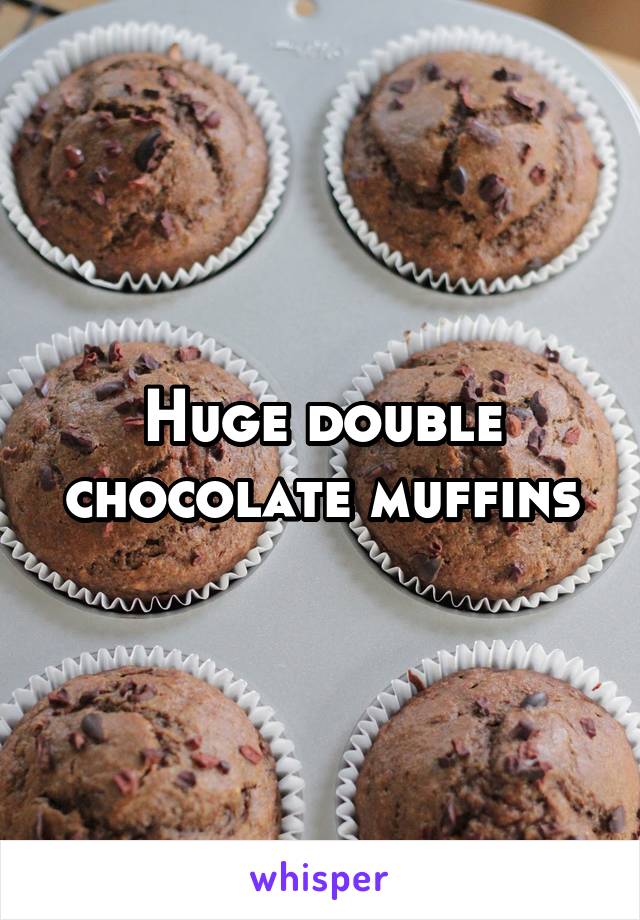 Huge double chocolate muffins