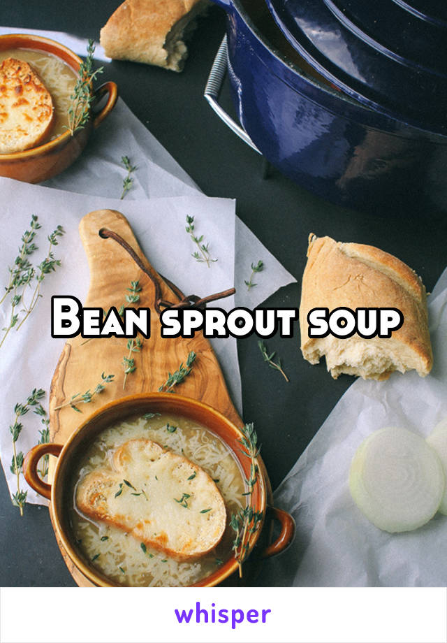 Bean sprout soup