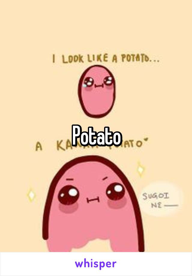 Potato