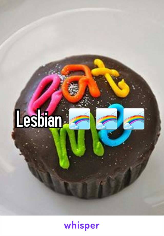 Lesbian 🌈🌈🌈