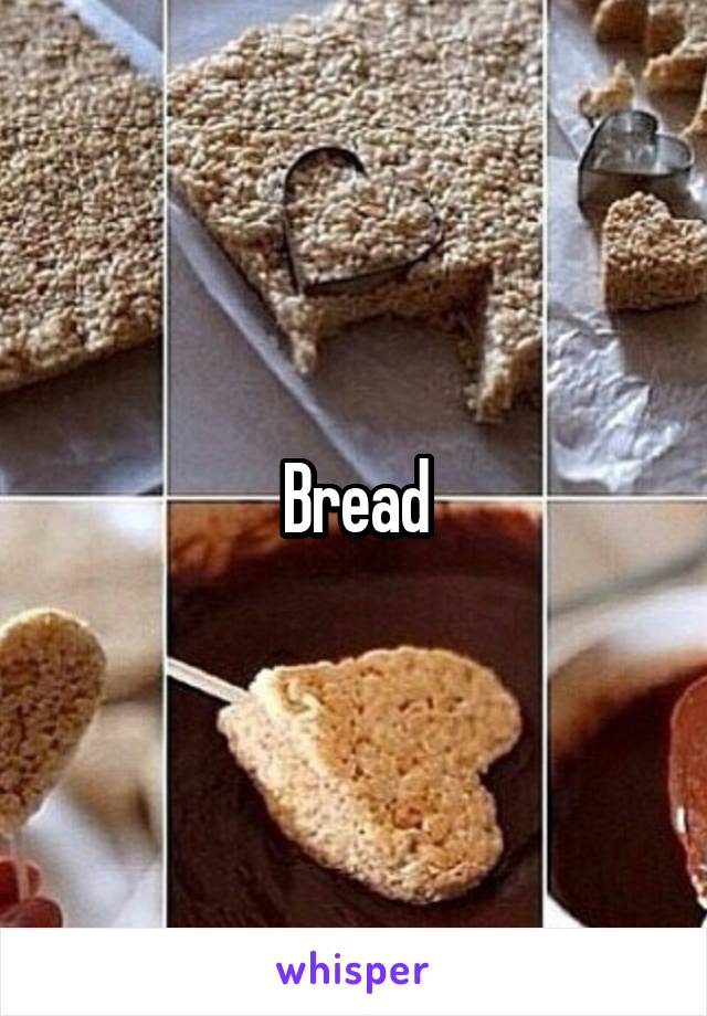 Bread