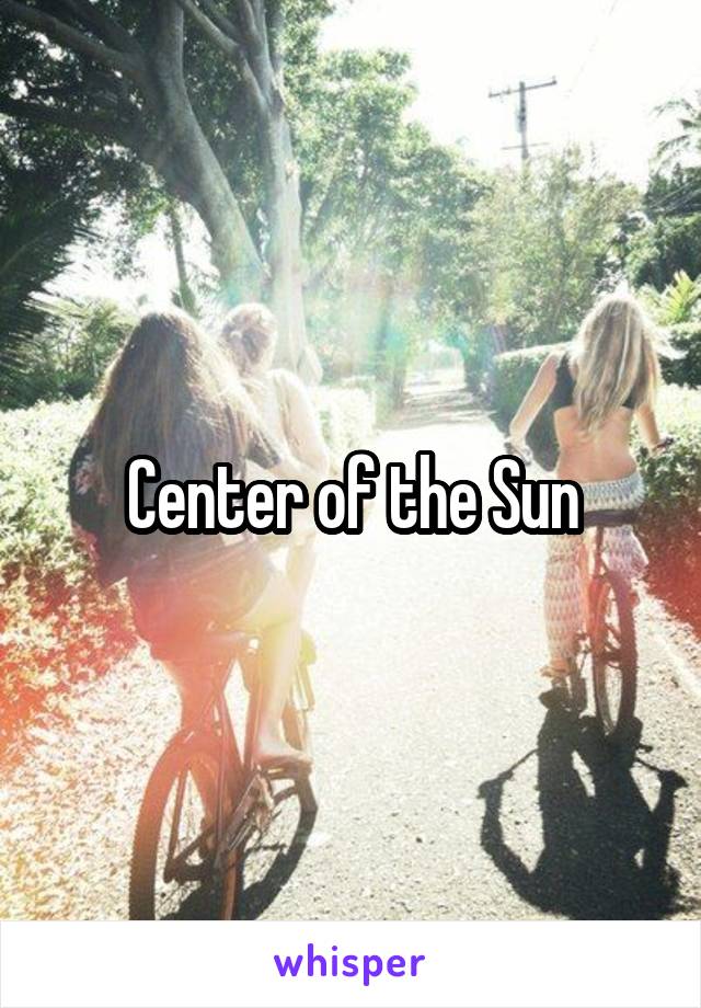 Center of the Sun