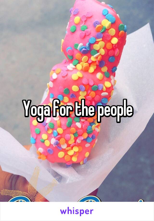 Yoga for the people