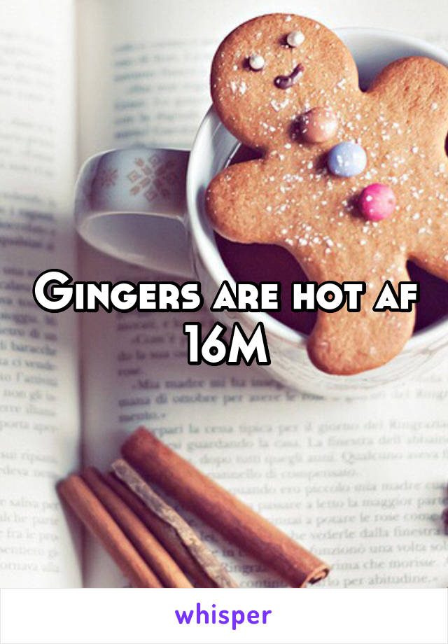 Gingers are hot af 16M