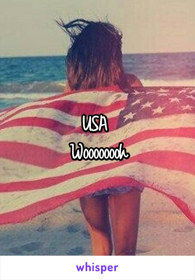 USA 
Woooooooh
