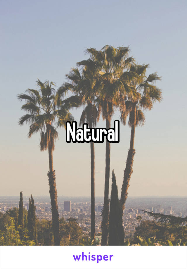 Natural 