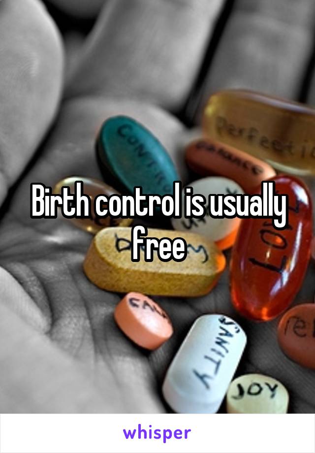 Birth control is usually free