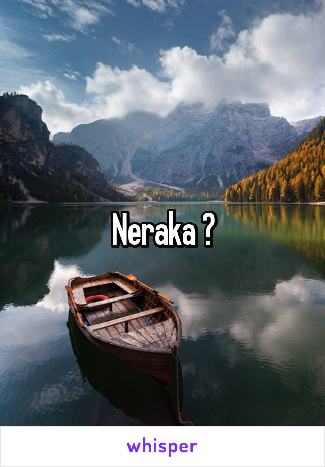 Neraka ?