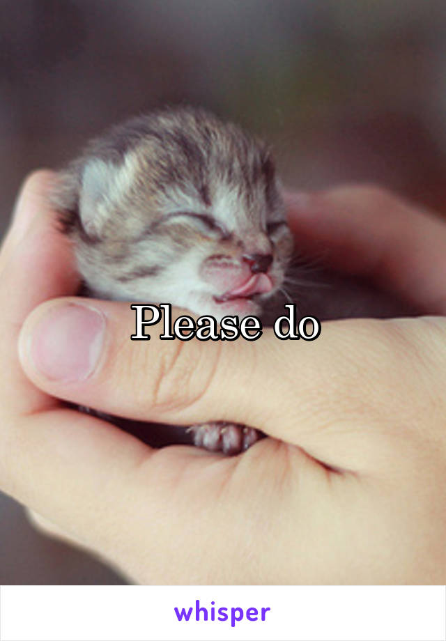 Please do