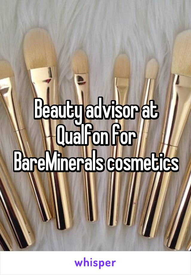 Beauty advisor at Qualfon for BareMinerals cosmetics