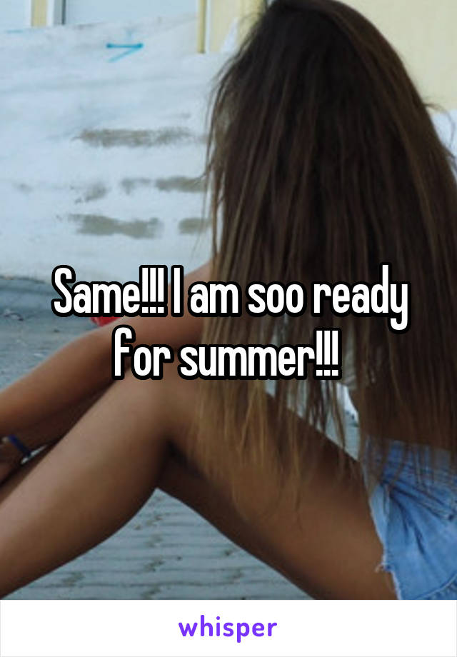 Same!!! I am soo ready for summer!!! 