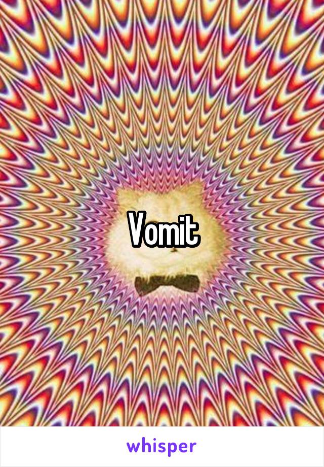 Vomit