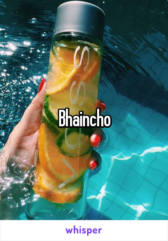 Bhaincho