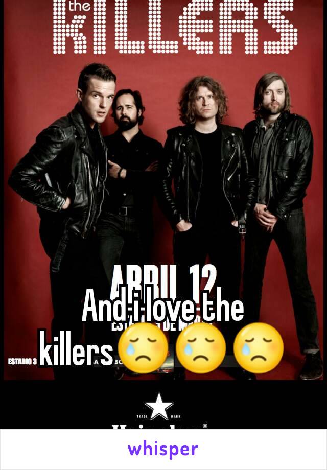 And i love the killers😢😢😢