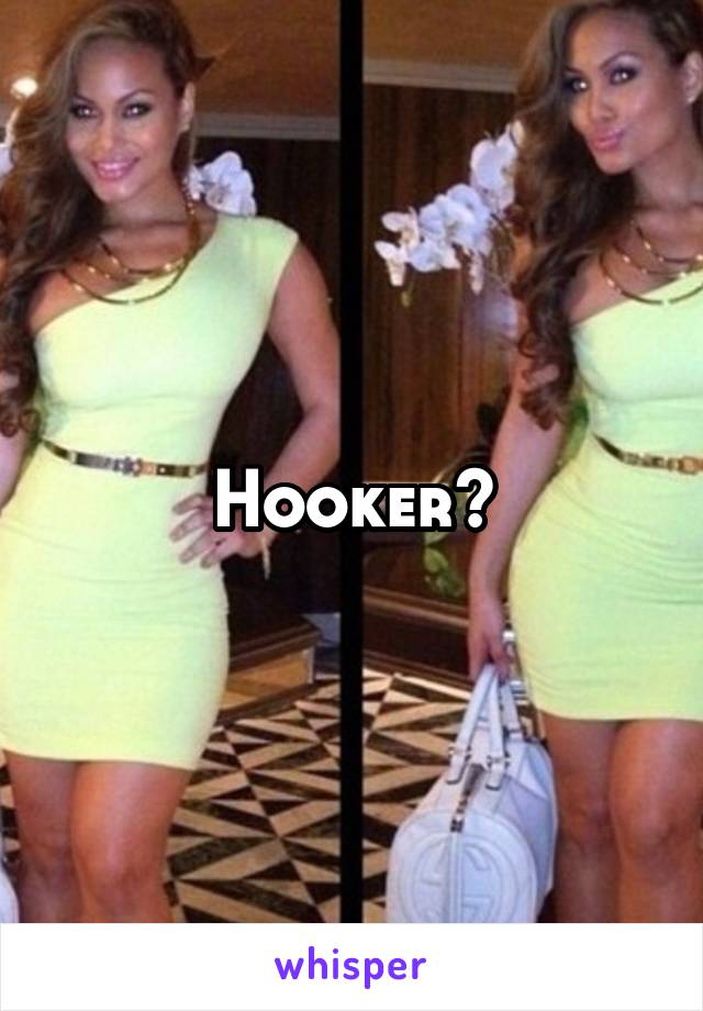 Hooker?