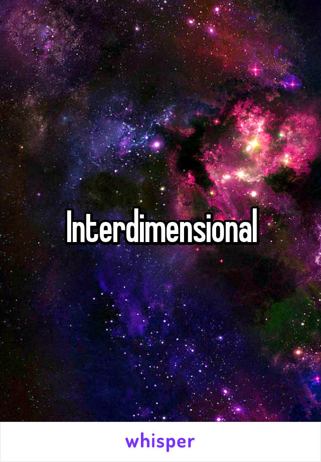 Interdimensional