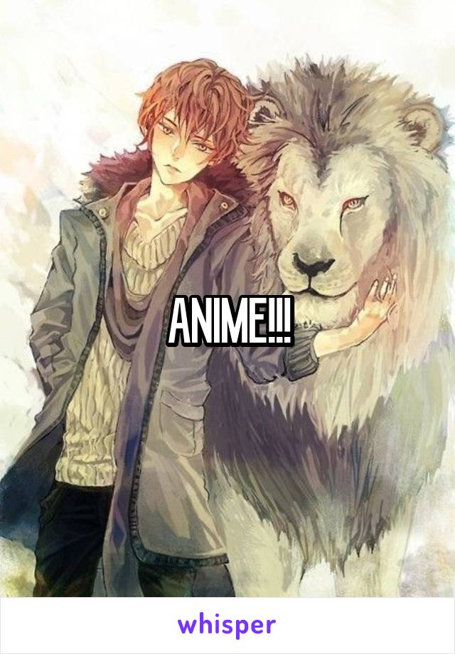 ANIME!!!